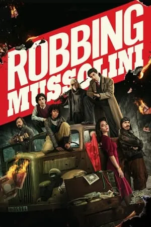 123Mkv Robbing Mussolini 2022 Hindi+English Full Movie WEB-DL 480p 720p 1080p Download
