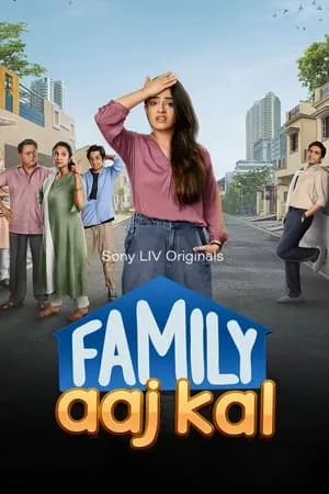 123Mkv Family Aaj Kal (Season 1) 2024 Hindi Web Series WEB-DL 480p 720p 1080p Download