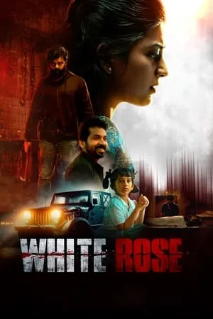 123Mkv White Rose 2024 Hindi+Tamil Full Movie Pre-DVDRip 480p 720p 1080p Download