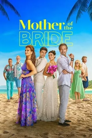 123Mkv Mother of the Bride 2024 Hindi+English Full Movie WEB-DL 480p 720p 1080p Download